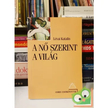 Lévai Katalin: Nő szerint a világ