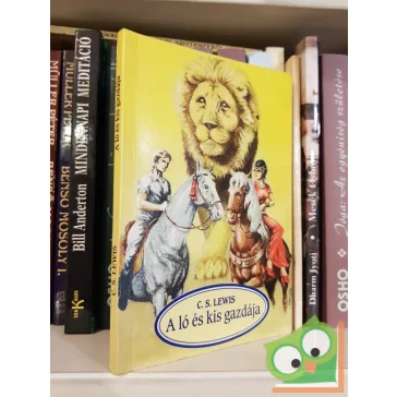 C. S. Lewis: A ló és kis gazdája (Narnia Krónikái 3.)