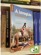 Zoe Aubyn: A lovaglás kézikönyve - Átfogó útmutató a lovak és pónik lovaglásához (Ritka)