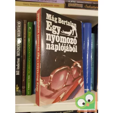 Mág Bertalan: Egy nyomozó naplója