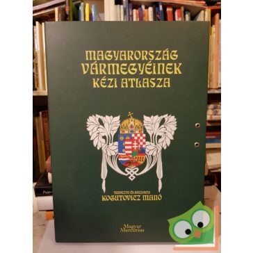 Magyarország vármegyéinek kézi atlasza (hasonmás)