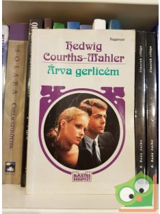 Hedwig Courths-Mahler: Árva gerlicém