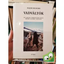   Major Richárd: Vadváltók - Egy természetjáró-vadász British Columbia vadonában
