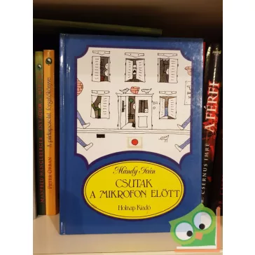 Mándy Iván: Csutak a mikrofon előtt