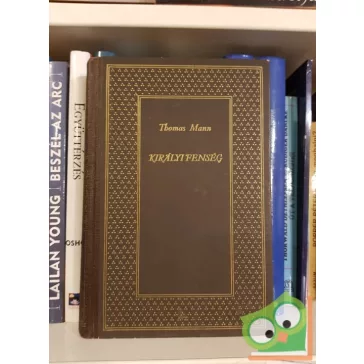 Thomas Mann: Királyi fenség