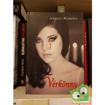 Angeli Marina: Vérkönny