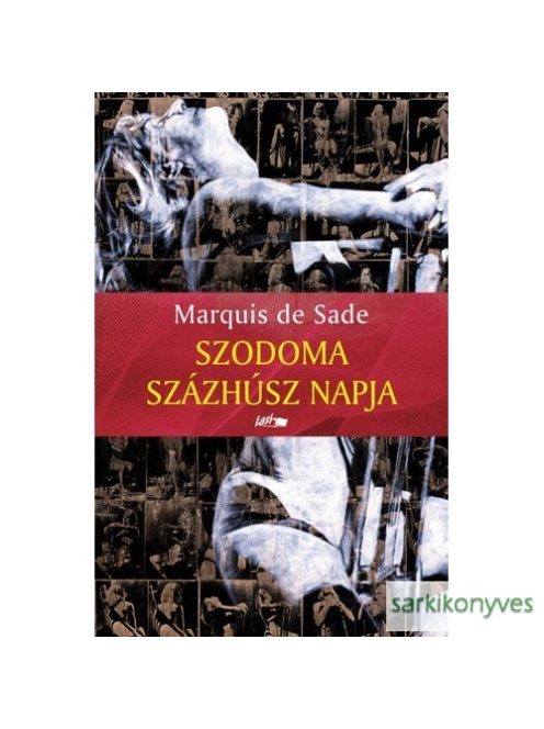 Marquis de Sade: Szodoma százhúsz napja