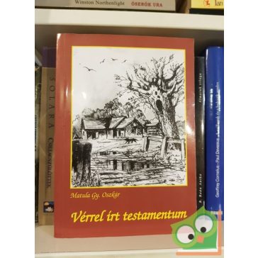   Matula Gy. Oszkár: Vérrel írt testamentum (Horgász-vadász kriminovellák) (Ritka)