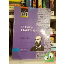 Madách Imre: Az ember tragédiája (Matúra klasszikusok)