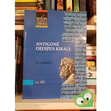   Szophoklész: Antigoné / Oedipus király (Matúra klasszikusok)