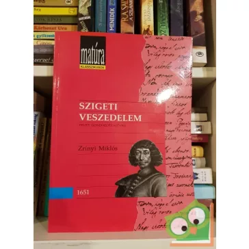 Zrinyi Miklos: Szigeti veszedelem (Matúra klasszikusok)