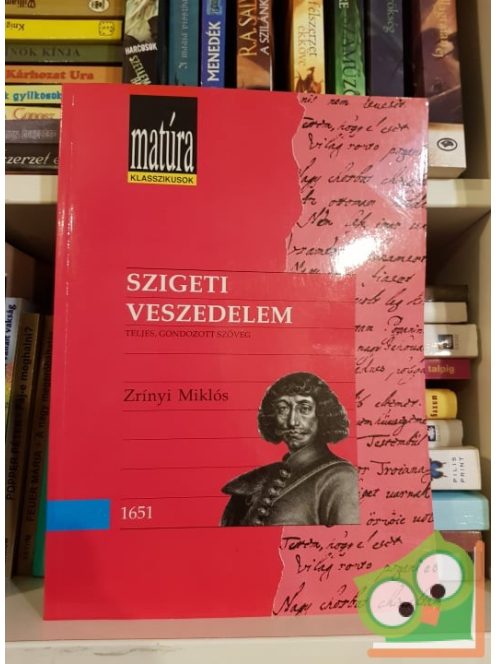 Zrinyi Miklos: Szigeti veszedelem (Matúra klasszikusok)