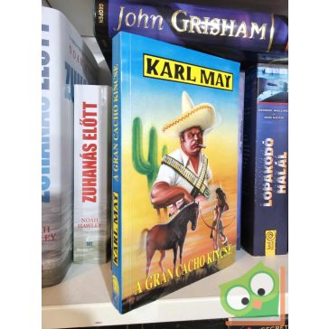 Karl May: A Gran Cacho kincse (Dél-Amerika 2.)