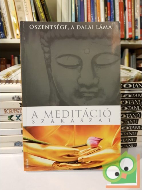 Őszentsége, a Dalai Láma: A meditáció szakaszai