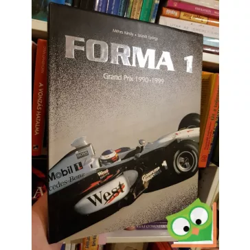   Méhes Károly, Szundi György: FORMA ​1 - Grand Prix 1990–1999