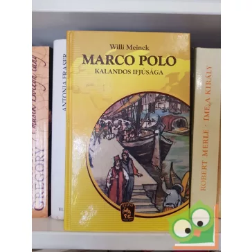 Willi Meinck: Marco Polo kalandos ifjúsága