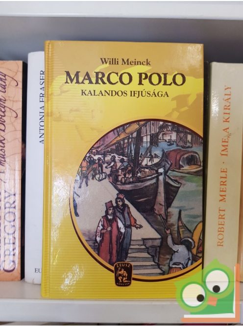 Willi Meinck: Marco Polo kalandos ifjúsága