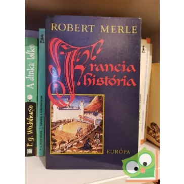Robert Merle: Francia história