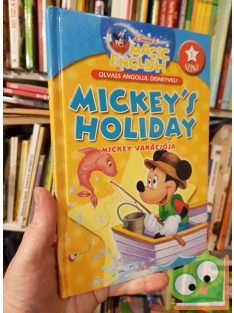   Mickey's Holiday / Mickey vakációja (Magic English - olvass angolul)
