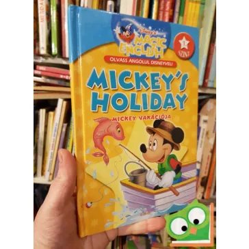   Mickey's Holiday / Mickey vakációja (Magic Angol - olvass angolul)