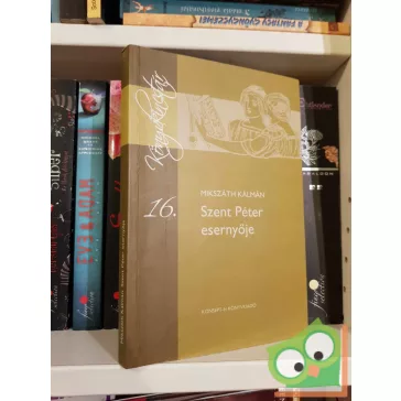   Mikszáth Kálmán: Szent Péter esernyője (Könyvkincstár 16.)