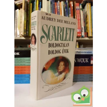 Audrey Dee Milland: Scarlet - Boldogtalan boldog évek