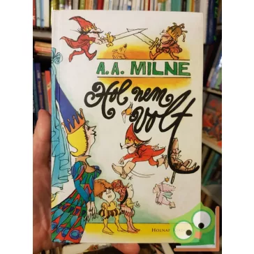 A. A. Milne: Hol nem volt