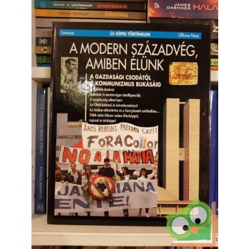   A modern századvég, amiben élünk (Új képes történelem 19.)