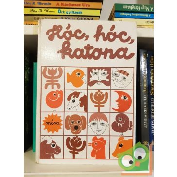 Moldoványi Zsuzsa: Hóc, kóc, katona