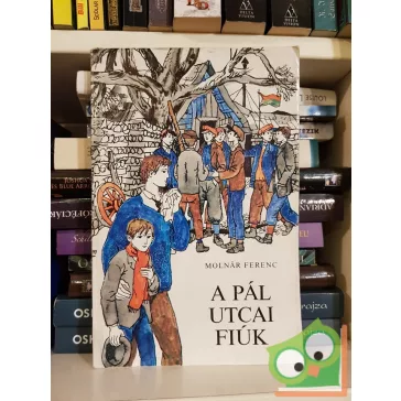 Molnár Ferenc: A Pál utcai fiúk