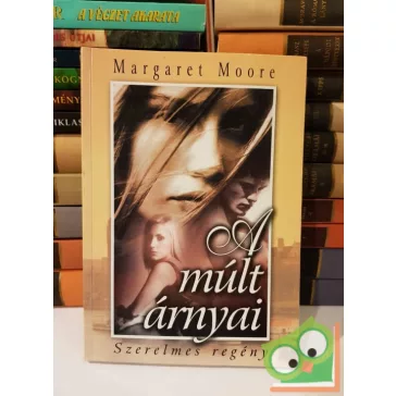 Margaret Moore: A múlt árnyai