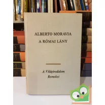 Alberto Moravia: A római lány (A világirodalom remekei)