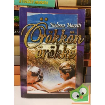 Melissa Moretti: Örökkön örökké