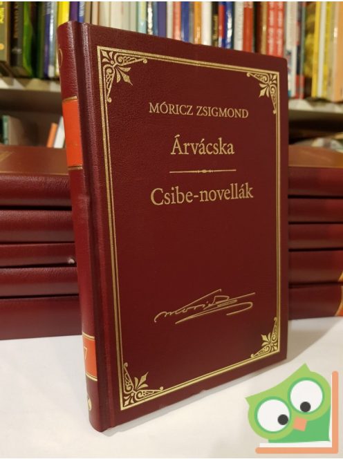Móricz Zsigmond:  Árvácska - Csibe - novellák (Ritka) (Móricz Zsigmond sorozat 17.kötet)