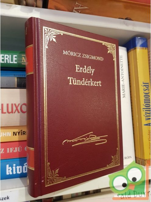 Móricz Zsigmond:  Erdély Tündérkert (Móricz Zsigmond sorozat 10.kötet)