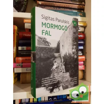   Sigitas Parulskis: Mormogó fal ( Valahol Európában sorozat)