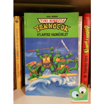 Dave Morris: Tini Nindzsa teknőcök - Atlantisz hadművelet