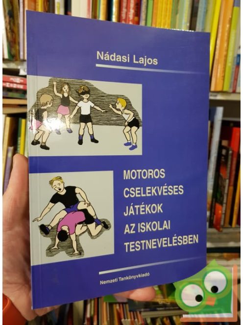 Nádasi Lajos: Motoros cselekvéses játékok az iskolai testnevelésben (Ritka)