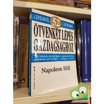   Napoleon Hill: Ötvenkét lépés a gazdagsághoz (Bagolyvár Kulcs könyvek 52.)