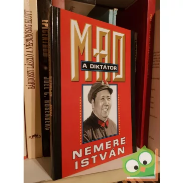 Nemere István: Mao ​a diktátor – Az igazi Sztálin