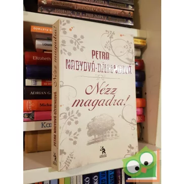 Petra Nagyová-Džerengová: Nézz magadra!