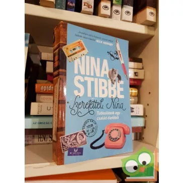   Nina Stibbe: Szeretettel, Nina - Tudósítások egy család életéből