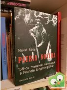 Nóvé Béla: Patria nostra -  '56-os menekült kamaszok a Francia Idegenlégióban