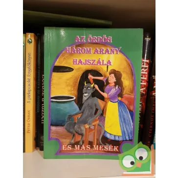 Az ördög arany hajszála és más mesék