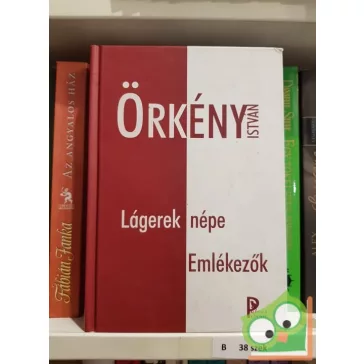 Örkény István: Lágerek népe / Emlékezők