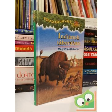  Mary Pope Osborne: Indiánok ​táborában (Csodakunyhó 18.)