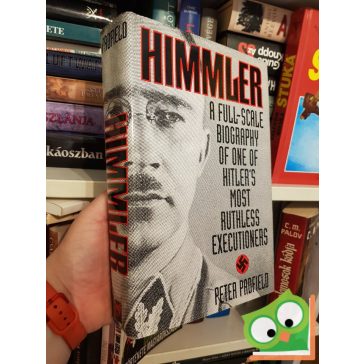   Peter Padfield: Himmler - A Full-scale Biography Of One Of Hitler's Most Ruthless Executioners