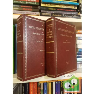   Pauler Gyula: A magyar nemzet története az Árpádházi királyok alatt I-II (Reprint)