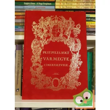 Pest-Pilis-Solt Vármegye cimereslevele 1836