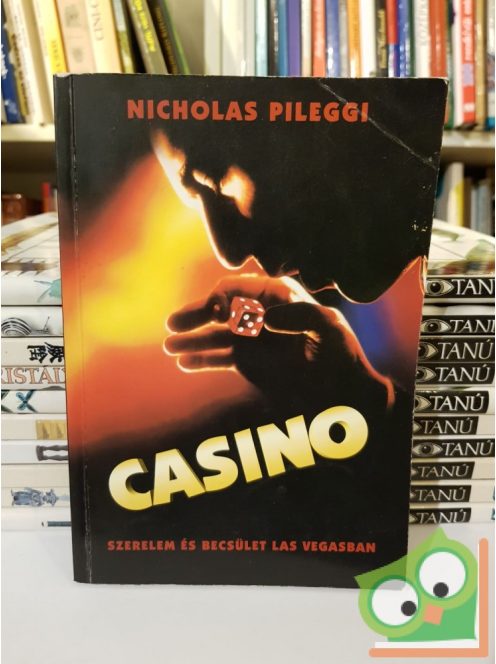 Nicholas Pileggi: Casino - Szerelem és becsület Las Vegasban